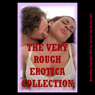 The Very Rough Erotica Collection: Twenty Hardcore Erotica Stories (Unabridged) Audiobook, by Tracy Bond