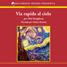 Via rapida al cielo (Fast Lane to Heaven (Texto Completo)) (Unabridged) Audiobook, by Ned Dougherty