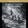Viaje al Centro de la Tierra (Journey to the Center of the Earth) (Dramatized) (Abridged) Audiobook, by Jules Verne