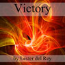 Victory (Unabridged) Audiobook, by Lester del Rey