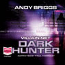 Villain.net: Dark Hunter (Unabridged) Audiobook, by Andy Briggs