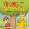 Vincent Meets the Creature (Unabridged) Audiobook, by Elena Capuccio