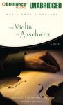 The Violin of Auschwitz: A Novel (Unabridged) Audiobook, by Maria Angels Anglada