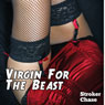 Virgin for the Beast: Love the Monster - The New Breed, Book 3 (Unabridged) Audiobook, by Stroker Chase