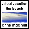 Virtual Vacation: The Beach Audiobook, by Anne Marshall