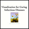Visualization for Curing Infectious Diseases Audiobook, by Patrick Fanning