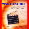 Visualization: Directing the Movies of Your Mind Audiobook, by Adelaide Bry