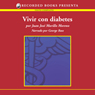 Vivir con diabetes (Living With Diabetes (Texto Completo)) (Unabridged) Audiobook, by Juan Jose Murillo Moreno