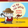 Vlad the Drac Down Under (Unabridged) Audiobook, by Ann Jungman