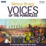 Voices of the Powerless: A Journey Beyond the Seas: McQuarrie Harbour, Tasmania, Transportation and the Colonisation of Australia Audiobook, by Melvyn Bragg