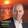 The Wake Up Call (Unabridged) Audiobook, by Darren Kelly