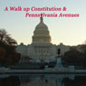 A Walk Up Consititution & Pennsylvania Avenues Audiobook, by Maureen Reigh Quinn