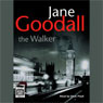 The Walker (Unabridged) Audiobook, by Jane Goodall