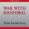 The War with Hannibal (Unabridged) Audiobook, by Titus Livius Livy