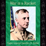 War Is a Racket (Unabridged) Audiobook, by Major General Smedley D. Butler