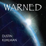 Warned (Unabridged) Audiobook, by Dustin Kuhlman