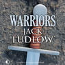Warriors (Unabridged) Audiobook, by Jack Ludlow