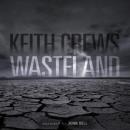 Wasteland (Unabridged) Audiobook, by Keith Crews