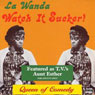 Watch It Sucker! Audiobook, by La Wanda Page