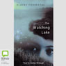 The Watching Lake (Unabridged) Audiobook, by Elaine Forrestal