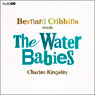 The Water Babies (Abridged) Audiobook, by Charles Kingsley