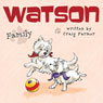 Watson: Family (Unabridged) Audiobook, by Craig Farmer
