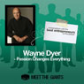 Wayne Dyer - Passion Changes Everything: Conversations with the Best Entrepreneurs on the Planet Audiobook, by Wayne Dyer