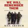 We Will Remember Them: Voices from the Aftermath of the Great War (Abridged) Audiobook, by Max Arthur