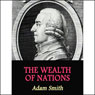 Wealth of Nations (Unabridged) Audiobook, by Adam Smith