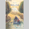 The Web of Life: Weaving the Values That Sustain Us (Abridged) Audiobook, by Richard Louv