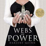 Webs of Power: A Novel (Unabridged) Audiobook, by Darlene Quinn