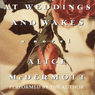 At Wedding and Wakes (Abridged) Audiobook, by Alice McDermott