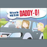 Were on the way to see Daddy-O! Audiobook, by Krista Crowley