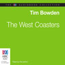The West Coasters (Unabridged) Audiobook, by Tim Bowden