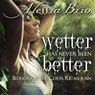 Wetter Has Never Been Better: Pura Vida! (Unabridged) Audiobook, by Alessia Brio