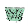 WhadYa Know?, 1-Month Subscription Audiobook, by Michael Feldman