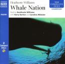 Whale Nation (Unabridged) Audiobook, by Heathcote Williams