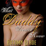 What Daddy Doesnt Know: Step Sluts (Unabridged) Audiobook, by Autumn Blade
