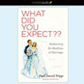 What Did You Expect?: Redeeming the Realities of Marriage (Unabridged) Audiobook, by Paul Tripp