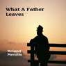 What a Father Leaves (Unabridged) Audiobook, by Roland Merullo