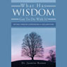 What Has Wisdom Got to Do With It? - 365 Daily Wisdom Confessions and Declarations (Unabridged) Audiobook, by Jasmine Renner