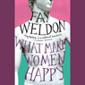 What Makes Women Happy? (Unabridged) Audiobook, by Fay Weldon