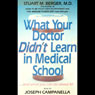What Your Doctor Didnt Learn In Medical School: And What You Can Do About It (Abridged) Audiobook, by Stuart M. Berger