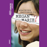 Whatever Happened to Megan Marie?: Pageturners (Unabridged) Audiobook, by Anne Schraff