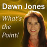 Whats the Point!: Telling Memorable Stories so People Will Remember You (Unabridged) Audiobook, by Dawn Jones