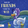 When Her Friends Found the Way (Unabridged) Audiobook, by Sue Dunagan