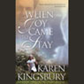 When Joy Came to Stay (Unabridged) Audiobook, by Karen Kingsbury