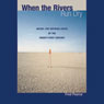 When the Rivers Run Dry: Water - The Defining Crisis of the Twenty-first Century (Unabridged) Audiobook, by Fred Pearce