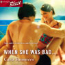 When She Was Bad... (Unabridged) Audiobook, by Cara Summers