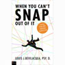 When You Cant Snap Out of It: Finding Your Way Through Depression (Abridged) Audiobook, by Louis J. Bevilacqua